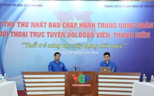 Bí thư thứ nhất T.Ư Đoàn: 'Mong muốn thanh niên Việt Nam bản lĩnh, sáng tạo'