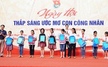 Thắp sáng ước mơ con công nhân nghèo