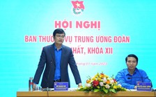 Hội nghị Ban Thường vụ T.Ư Đoàn lần thứ nhất ‘có nhiệm vụ rất quan trọng’