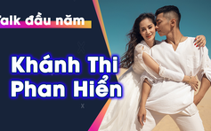 Vợ chồng Khánh Thi - Phan Hiển "phốt" nhau và tiết lộ kế hoạch năm mới