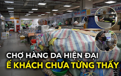 Chuyện lạ: Chợ trong phố cổ sầm uất nhưng khách lèo tèo, tiểu thương nằm ngủ cả ngày