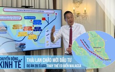 Thái Lan mang tham vọng thay thế eo biển Malacca ra chào mời đầu tư