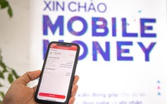 Gia hạn thời gian thí điểm dịch vụ Mobile Money