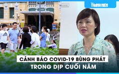 HCDC cảnh báo nguy cơ về dịch Covid-19 trong dịp cuối năm