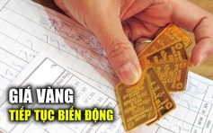 Giá vàng ngày 30.12: Tiếp tục biến động chao đảo