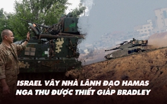 Điểm xung đột: Israel vây nhà lãnh đạo Hamas; Nga thu được thiết giáp Bradley