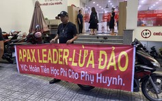 Phụ huynh Apax Leaders TP.HCM kêu cứu: Sở GD-ĐT nói gì?