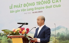 Phát động trồng cây phủ xanh 16 ha dự án sân golf tại tỉnh Phú Thọ