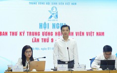 Hội nghị Ban Thư ký T.Ư Hội Sinh viên Việt Nam bàn nhiều nội dung quan trọng