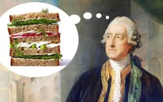 Bánh mì Sandwich lấy tên vị Bá tước nước Anh và những ‘cái nhất’ trên thế giới