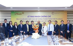 LPBank đạt hai chứng chỉ tiêu chuẩn bảo mật quốc tế