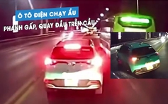 Bức xúc ô tô điện chạy ẩu, phanh gấp và quay đầu ngay trên cầu