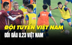 Đội tuyển Việt Nam đối kháng U.23, HLV Troussier tập trung cao độ