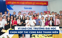 Vì sao các trường đại học tin tưởng chọn hợp tác cùng Báo Thanh Niên?