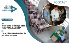 Nghe nhanh 6h: Truy tố cựu Phó chánh án vòi tiền, vòi tình | Thầy giáo chửi học sinh ‘đầu trâu, đầu chó’