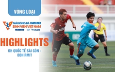 Highlight ĐH Quốc tế Sài Gòn (SIU) - ĐH RMIT | TNSV THACO Cup 2024 - Vòng loại