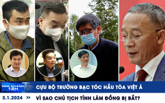 Xem nhanh 12h: Cựu bộ trưởng bạc tóc hầu tòa vụ Việt Á | Vì sao chủ tịch tỉnh Lâm Đồng bị bắt?