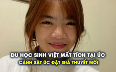 Tình tiết mới nhất vụ du học sinh Việt mất tích tại Úc