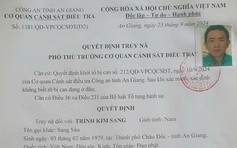 An Giang: Truy nã Sang ‘sầu’, trùm băng nhóm ‘giang hồ Thất Sơn’ một thời