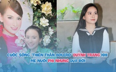 Cuộc sống 'thiên thần bolero' Quỳnh Trang khi mẹ nuôi Phi Nhung qua đời