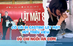 Lý Hải nói gì về cô gái đi casting 'Lật mặt 8' hút triệu view dù chỉ ngồi ăn cơm?