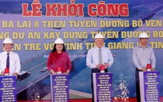 Khởi công dự án cầu đường bộ ven biển nối 3 tỉnh Tiền Giang - Bến Tre - Trà Vinh