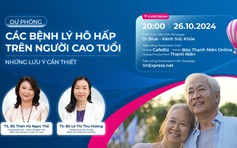 Tư vấn trực tuyến: Dự phòng bệnh lý người cao tuổi: những lưu ý cần thiết