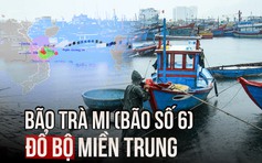 Tâm bão Trà Mi (bão số 6) đã đổ bộ vào Đà Nẵng - Huế