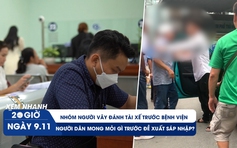 Xem nhanh 20h: Xôn xao clip nhóm người vây đánh tài xế | Kỳ vọng trước đề xuất sáp nhập