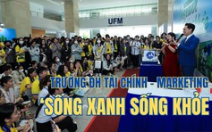 Hàng ngàn sinh viên Trường ĐH Tài chính – Marketing cùng ‘sống xanh sống khỏe’