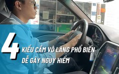 4 kiểu cầm vô-lăng phổ biến, dễ gây nguy hiểm