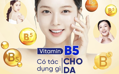 Vitamin B5 là gì? Tại sao được ứng dụng phổ biến trong sản phẩm chăm sóc da?