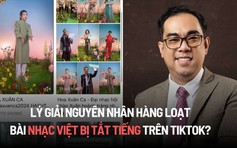 Lý giải nguyên nhân hàng loạt bài nhạc Việt bị tắt tiếng trên TikTok?