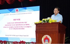 TP.HCM: Quy trình kiểm tra đầu tiên trong lĩnh vực lao động, người có công và xã hội