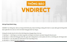 Sau tra cứu tài khoản, khách hàng VNDirect sớm giao dịch được bình thường?