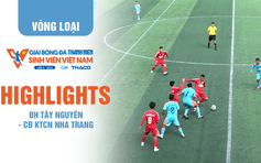 Highlight CĐ KTCN Nha Trang 3-1 ĐH Tây Nguyên | TNSV THACO Cup 2024 - Vòng loại