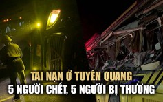 Hiện trường tai nạn kinh hoàng ở Tuyên Quang: Xe khách bị xé toạc, 5 người tử vong