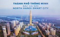 Duyệt ĐTM dự án 'Thành phố thông minh' 4,2 tỉ USD ở Hà Nội
