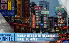 Thái Lan thúc đẩy thị thực chung với láng giềng để thu hút du khách