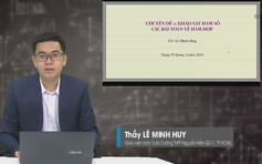 Bí quyết ôn thi tốt nghiệp THPT đạt điểm cao: Dạng toán hàm số hợp