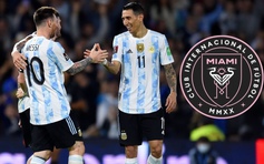 Di Maria chính thức lên kế hoạch tái hợp với Messi tại Inter Miami