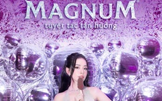 Kem Magnum chào đón đại sứ thương hiệu Chi Pu và phiên bản hương vị mới