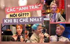 Các anh trai nói gì khi 'Anh trai say hi' bị chê nhạt, thiếu tương tác?