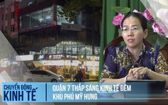 Quận 7 thắp sáng kinh tế đêm khu Phú Mỹ Hưng