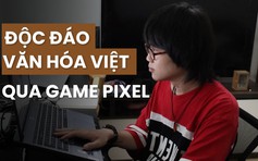 Độc đáo chàng trai trẻ đưa cuộc sống thường ngày của TP.HCM vào game