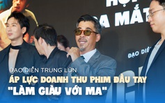 Trung Lùn áp lực doanh thu với bộ phim điện ảnh đầu tay