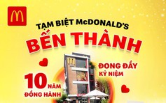 Sau Starbucks Hàn Thuyên đến McDonald's Bến Thành đóng cửa
