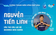 Tiến Linh vinh dự nhận giải thưởng 'Thanh niên sống đẹp'