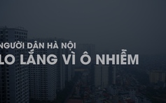 Ô nhiễm không khí nghiêm trọng, người Hà Nội ám ảnh với bệnh hô hấp