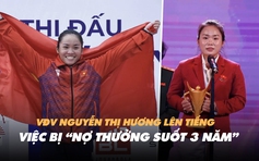 ‘Tay chèo vàng’ Nguyễn Thị Hương lên tiếng việc bị tỉnh Vĩnh Phúc nợ thưởng suốt 3 năm